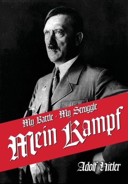 Cover for Adolf Hitler · My Struggle: Mein Kamphf - Mein Kampt - Mein Kampf (Inbunden Bok) (1922)