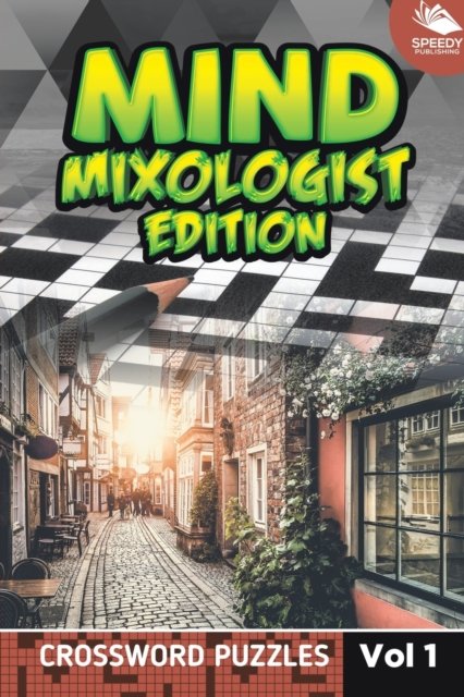 Cover for Speedy Publishing LLC · Mind Mixologist Edition Vol 1: Crossword Puzzles (Taschenbuch) (2015)