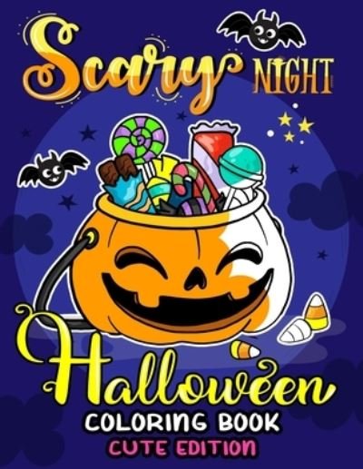 Cover for Nox Smith · Scary Night Halloween Coloring Book Cute Edition (Pocketbok) (2019)