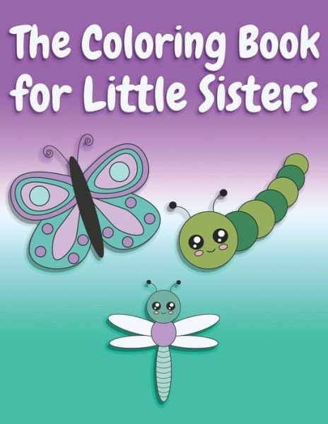 Cover for Nimble Creative · The Coloring Book for Little Sisters (Paperback Book) (2019)