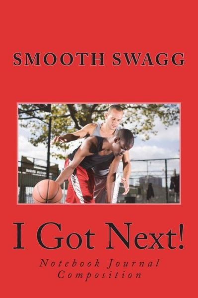 Cover for Smooth Swagg · I Got Next! (Paperback Book) (2018)