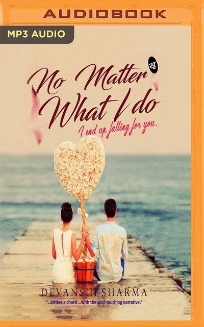 Cover for Devanshi Sharma · No Matter What I Do (Audiobook (CD)) (2019)