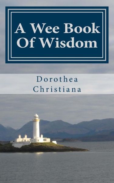 Cover for Dorothea Christiana · A Wee Book of Wisdom (Paperback Book) (2018)