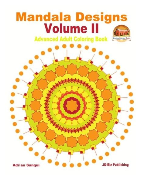 Mandala Designs Volume II - Advanced Adult Coloring Book - John Davidson - Bücher - Createspace Independent Publishing Platf - 9781729663776 - 5. November 2018