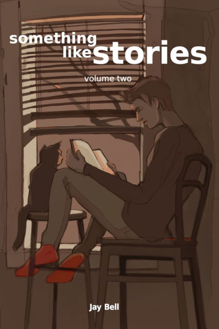 Cover for Jay Bell · Something Like Stories - Volume Two (Paperback Book) (2017)