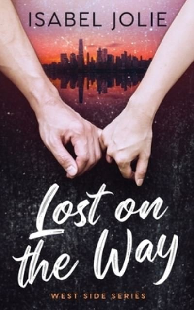 Lost on the Way - Isabel Jolie - Bøger - Noctivity Inc. Publishing - 9781734849776 - 8. september 2020