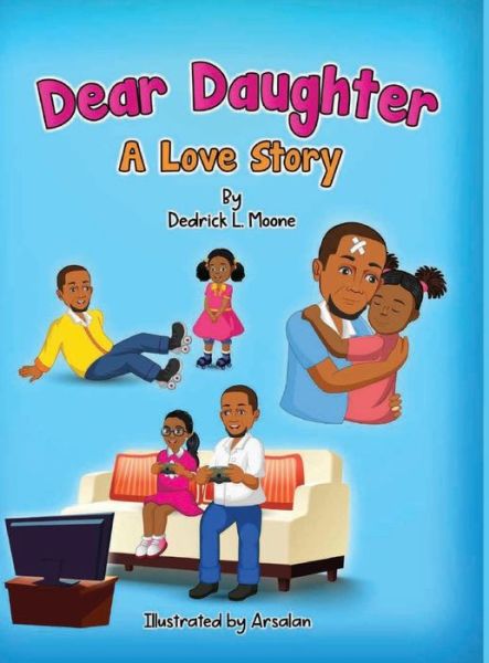 Cover for Dedrick L Moone · Dear Daughter (Hardcover Book) (2022)