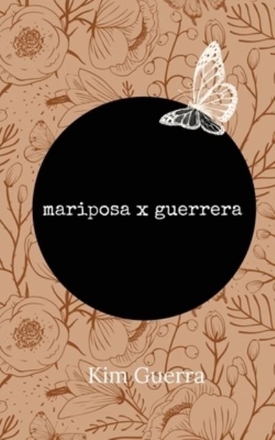 Cover for Kim Guerra · Mariposa X Guerrera (Paperback Book) (2022)