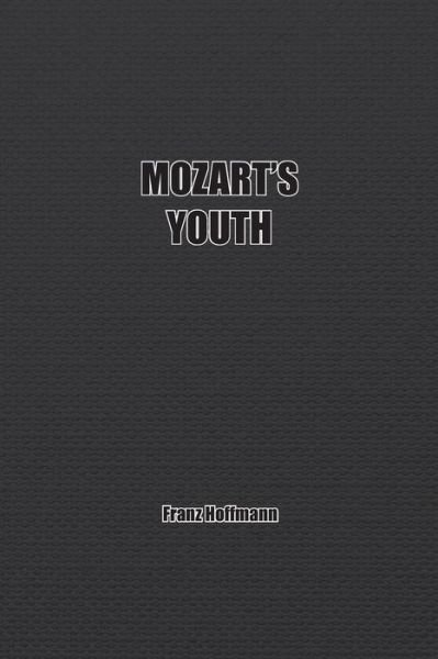 Cover for Franz Hoffmann · Mozart's Youth (Paperback Book) (2022)