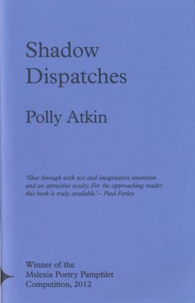 Cover for Polly Atkin · Shadow Dispatches (Paperback Book) (2013)