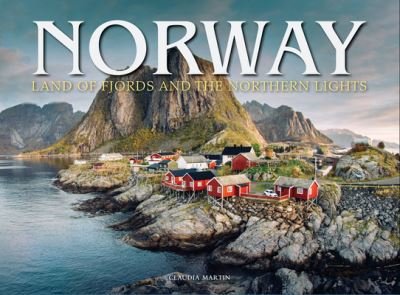 Cover for Claudia Martin · Norway: Land of Fjords and the Northern Lights - Travel (Hardcover Book) (2022)