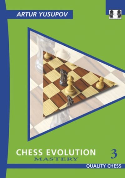 Cover for Artur Yusupov · Chess Evolution 3: Mastery (Pocketbok) [Revised edition] (2022)