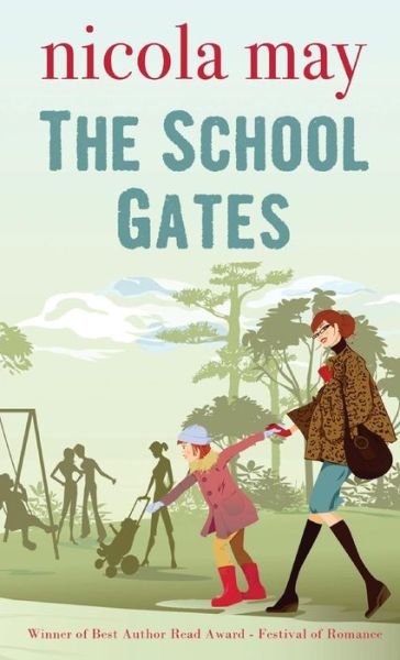 Cover for Nicola May · The School Gates (Hardcover bog) (2015)