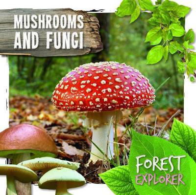 Cover for Robin Twiddy · Mushrooms &amp; Fungi - Forest Explorer (Hardcover Book) (2018)