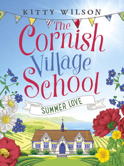 Cover for Kitty Wilson · The Cornish Village School - Summer Love - Cornish Village School series (Paperback Book) (2019)