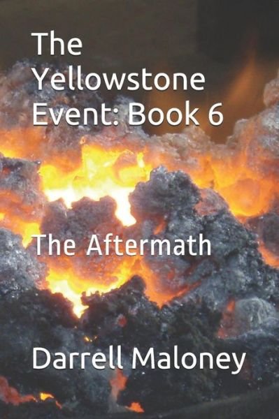 Cover for Darrell Maloney · The Yellowstone Event : Book 6 (Paperback Book) (2019)
