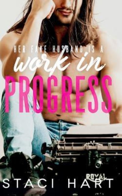 Cover for Staci Hart · Work In Progress: A Marriage of Convenience Romantic Comedy - Red Lipstick Coalition (Paperback Book) (2019)