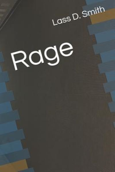 Cover for Lass D Smith · Rage (Pocketbok) (2019)