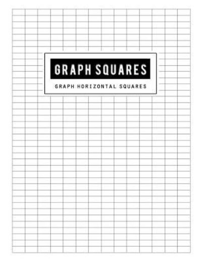 Graph Horizontal Squares - BG Publishing - Books - Independently published - 9781796865776 - February 14, 2019