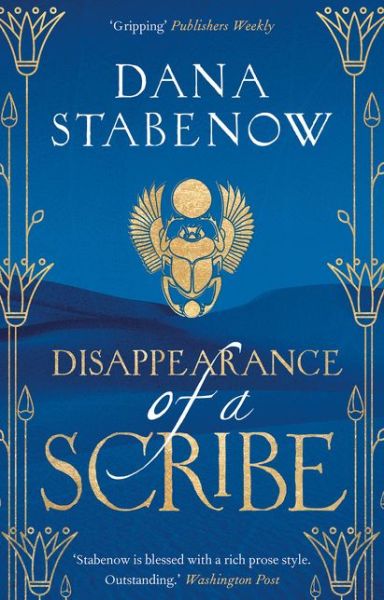 Disappearance of a Scribe - Eye of Isis - Dana Stabenow - Books - Bloomsbury Publishing PLC - 9781800249776 - January 18, 2022