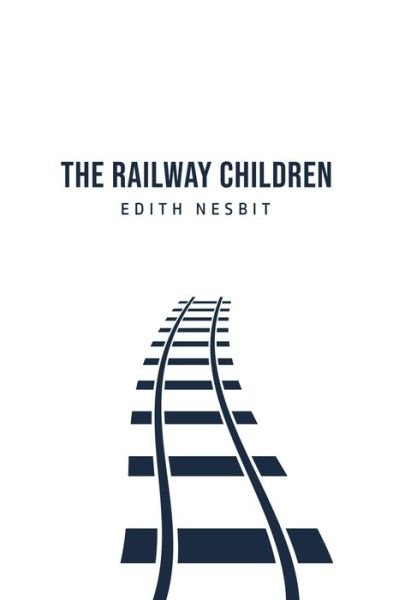 Cover for Edith Nesbit · The Railway Children (Paperback Bog) (2020)