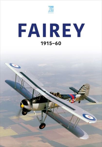 Cover for Key Publishing · Fairey 1915-60 - Aviation Industry Series (Pocketbok) (2023)
