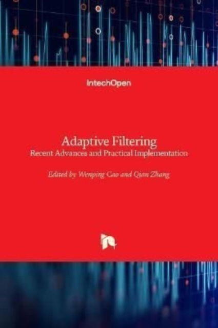 Cover for Wenping Cao · Adaptive Filtering: Recent Advances and Practical Implementation (Hardcover Book) (2021)