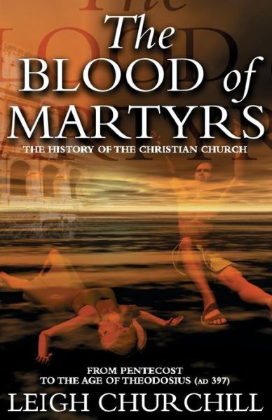 Cover for Leigh Churchill · The Blood of Martyrs (Paperback Book) (1969)