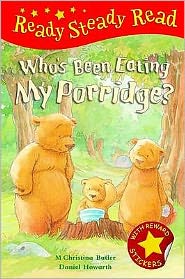 Cover for M Christina Butler · Who's Been Eating My Porridge? - Ready Steady Read (Hardcover Book) [UK Ed. edition] (2009)