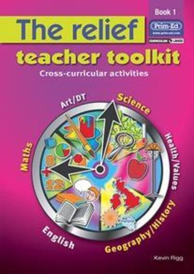 Cover for Kevin Rigg · The Relief Teacher Toolkit: Cross-curricular Activities (Paperback Book) (2007)