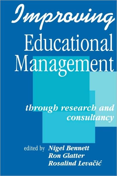 Cover for N Bennett · Improving Educational Management: Through Research and Consultancy - Published in Association with The Open University (Paperback Bog) (1994)
