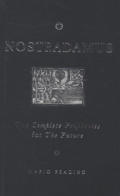 Cover for Mario Reading · Nostradamus: The Complete Prophecies for the Future (Paperback Book) (2010)