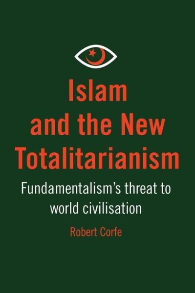 Cover for Robert Corfe · Islam and the New Totalitarianism (Paperback Bog) (2016)