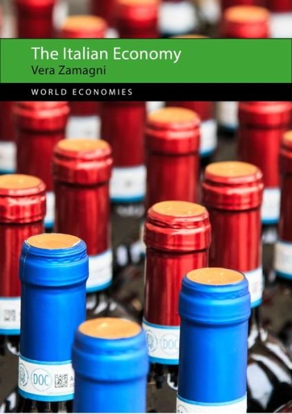 Cover for Zamagni, Professor Vera (University of Bologna) · The Italian Economy - World Economies (Hardcover Book) (2018)