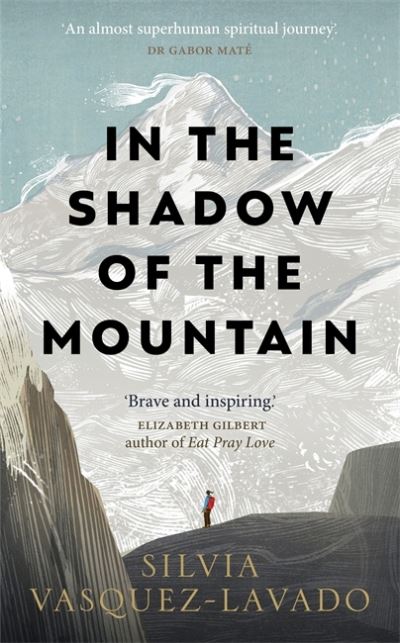 Cover for Silvia Vasquez-Lavado · In The Shadow of the Mountain (Hardcover Book) (2022)