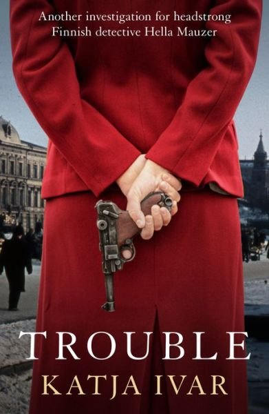Cover for Katja Ivar · Trouble - Hella Mauzer (Paperback Book) (2023)