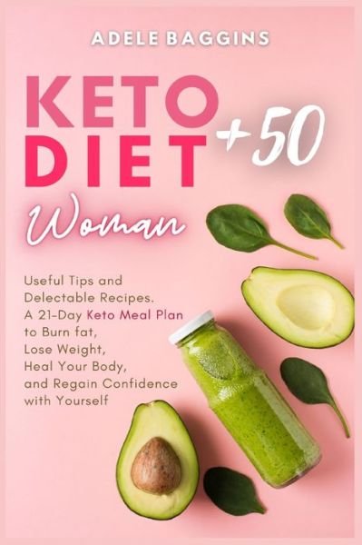 Cover for Adele Baggins · Keto Diet for Women + 50 (Paperback Book) (2021)