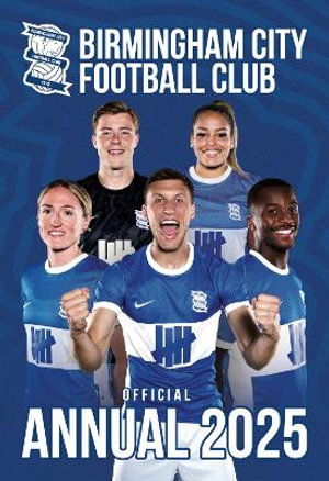 Official Birmingham City FC Annual 2025 - Grange - Książki - Grange Communications Ltd - 9781915879776 - 1 października 2024