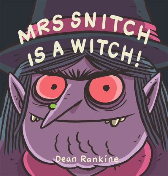 Cover for Dean Rankine · Mrs Snitch is a Witch (Gebundenes Buch) (2024)