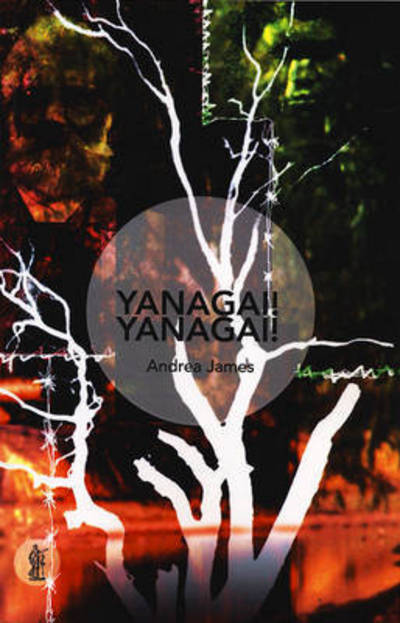 Cover for Andrea James · Yanagai! Yanagai! (Pocketbok) (2016)