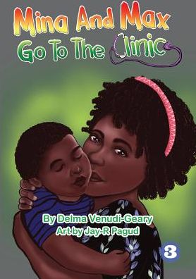 Cover for Delma Venudi-Geary · Mina and Max Go To The Clinic (Paperback Book) (2018)