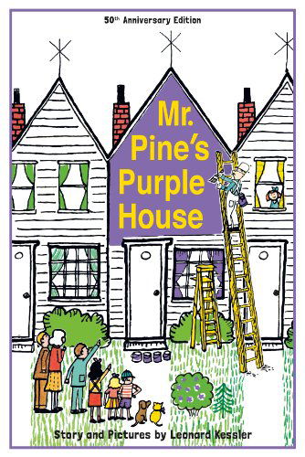 Cover for Leonard P. Kessler · Mr. Pine's Purple House (Hardcover Book) [50th Anniversary edition] (2014)