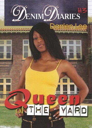 Denim Diaries 3: Queen of the Yard - Darrien Lee - Kirjat - Urban Books - 9781933967776 - keskiviikko 1. heinäkuuta 2009