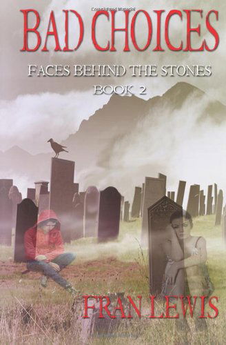 Cover for Fran Lewis · Bad Choices: Faces Behind the Stones (Volume 2) (Paperback Book) (2012)