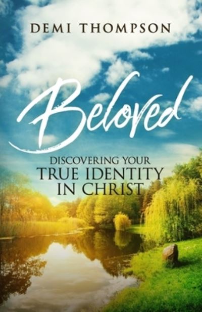 Beloved - Demi Thompson - Books - Renown Publishing - 9781945793776 - August 6, 2019