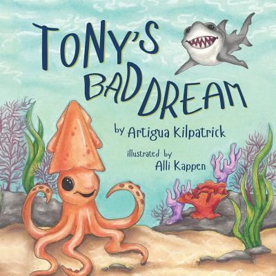 Cover for Artigua Kilpatrick · Tony's Bad Dream (Paperback Book) (2017)