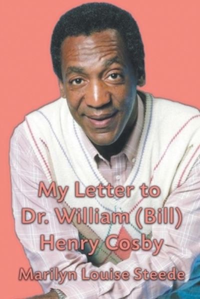 Cover for Marilyn Steede · My Letter to Dr. William (Bill) Henry Cosby (Paperback Book) (2020)