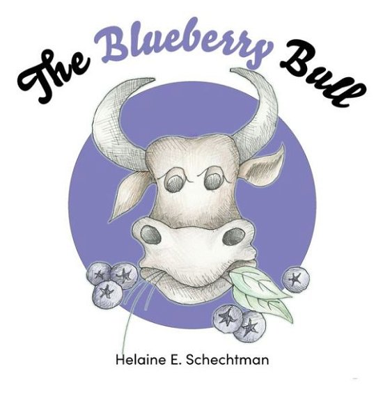 Cover for Helaine E. Schechtman · The Blueberry Bull (Bog) (2023)