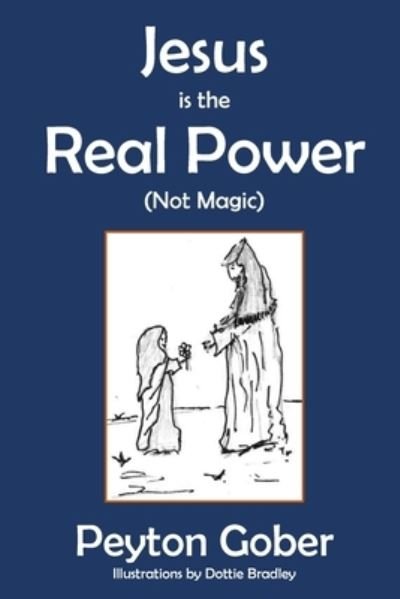 Cover for Peyton Gober · Jesus Is the Real Power (Bog) (2022)