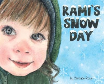 Cover for Candace Rowe · Rami's Snow Day (Book) (2022)